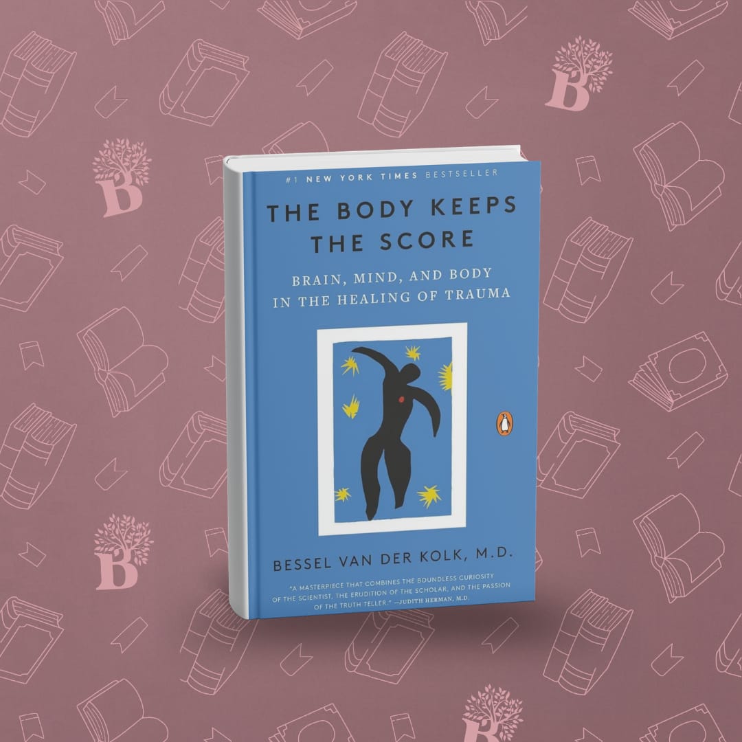 The Body Keeps the Score
