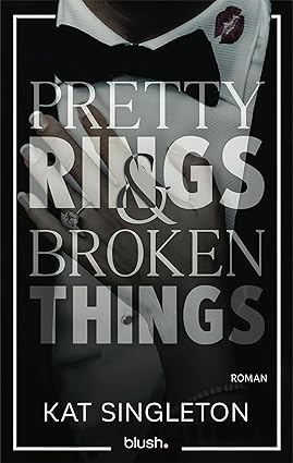 Pretty Rings and Broken Things