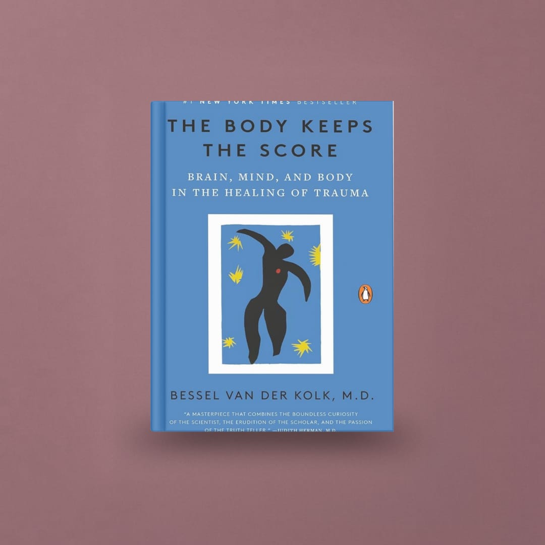 The Body Keeps the Score