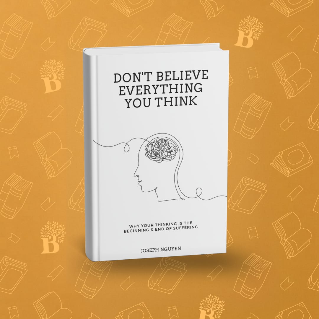 Don't Believe Everything You Think