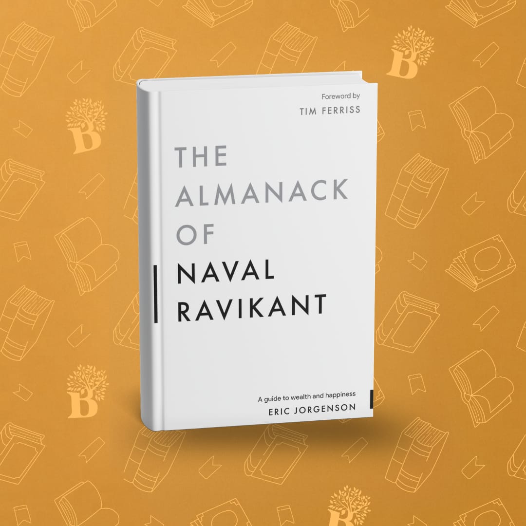 The Almanack of Naval Ravikant